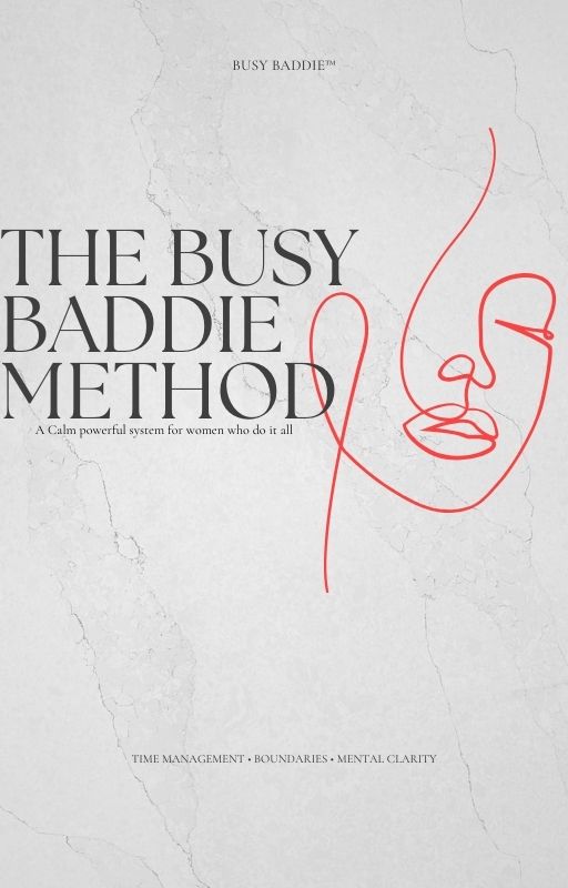 The Busy Baddie Method™ (Digital Book)